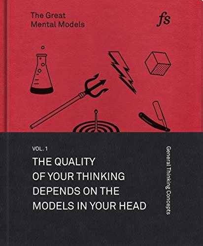 The Great Mental Models: General Thinking Concepts