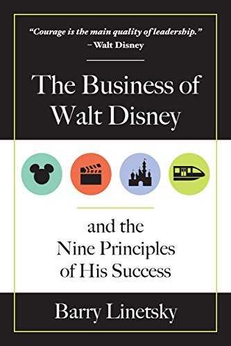 The Business of Walt Disney and the Nine Principles of His Success