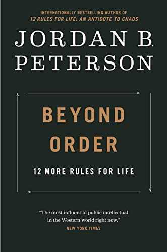 Beyond Order: 12 More Rules For Life