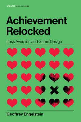 Achievement Relocked: Loss Aversion and Game Design