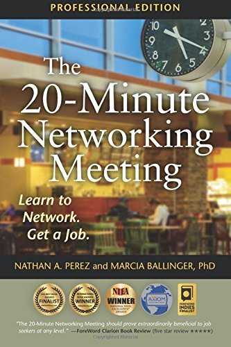 The 20-Minute Networking Meeting: Learn to Network. Get a Job.