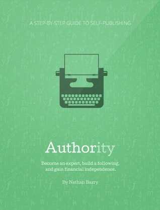 Authority: A Step-by-Step Guide to Self-Publishing