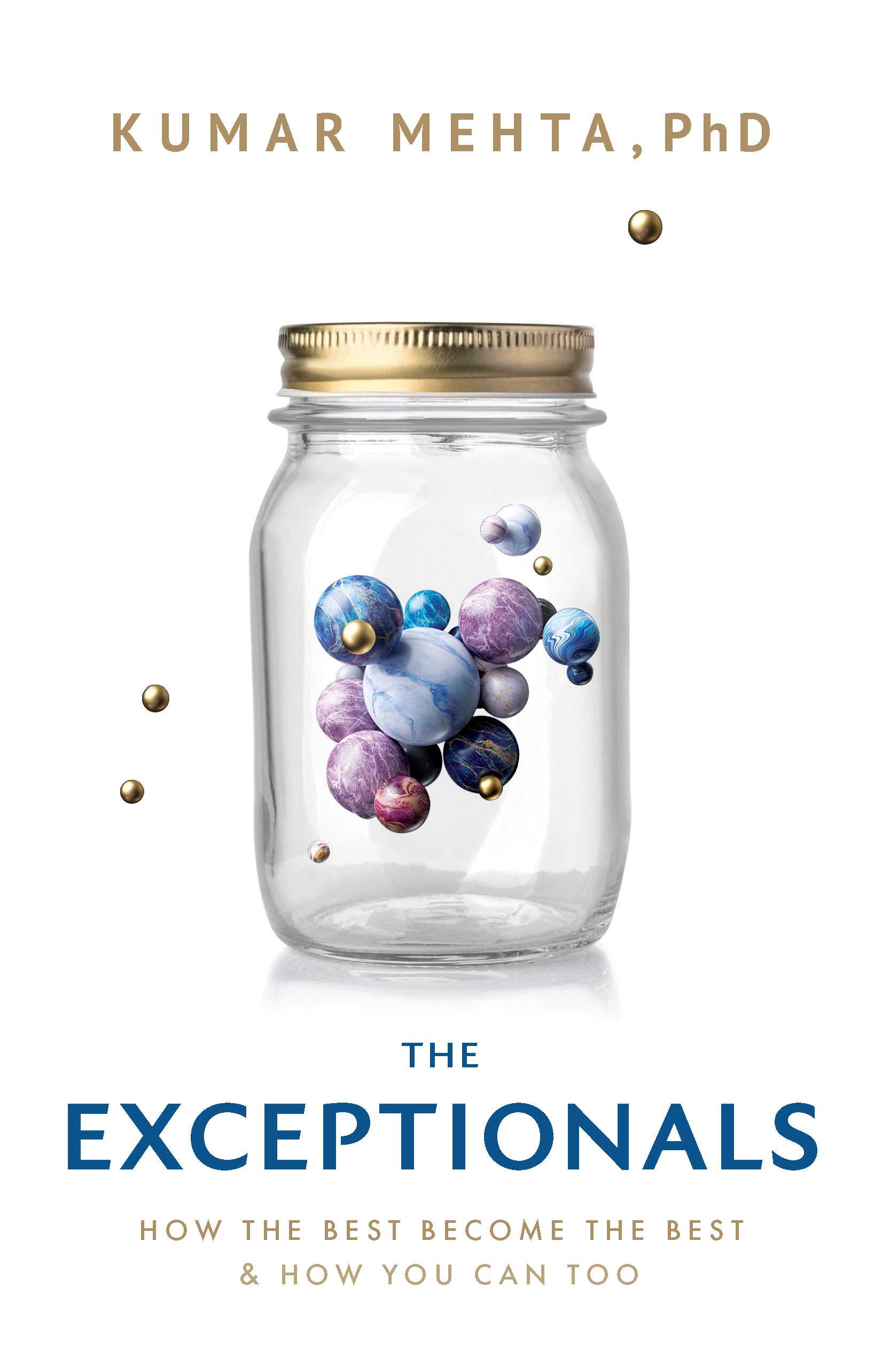 The Exceptionals: How the Best Become the Best and How You Can Too