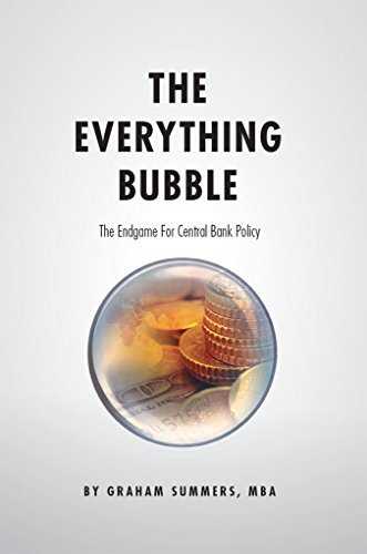 The Everything Bubble: The Endgame For Central Bank Policy