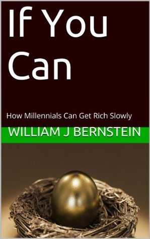 If You Can: How Millennials Can Get Rich Slowly