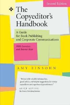 The Copyeditor's Handbook: A Guide for Book Publishing and Corporate Communications, with Exercises and Answer Keys