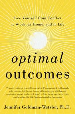 Optimal Outcomes: Free Yourself from Conflict at Work, at Home, and in Life