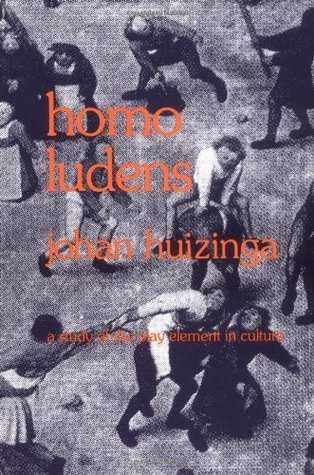 Homo Ludens: A Study of the Play Element in Culture