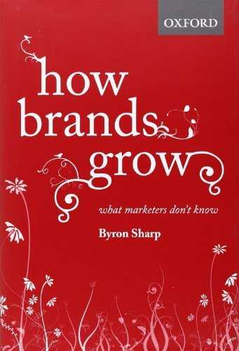 How Brands Grow: What Marketers Don't Know